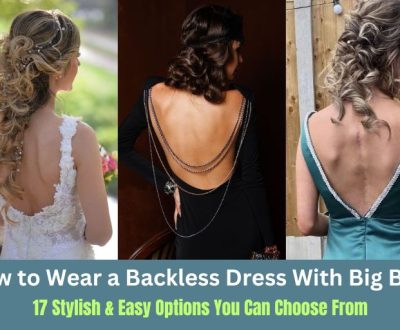 how to wear a backless dress with big bust, how to wear backless dress with big bust reddit, how to wear backless wedding dress with big bust, what bra to wear with backless dress for big bust, how to wear a backless dress with a normal bra, how to wear a bra with a backless dress