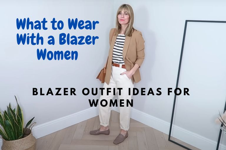 What to Wear With a Blazer Women