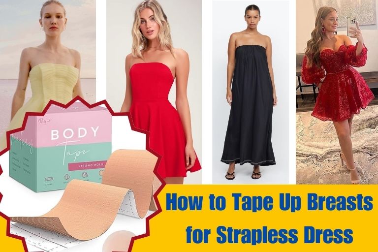 How to Tape Up Breasts for Strapless Dress